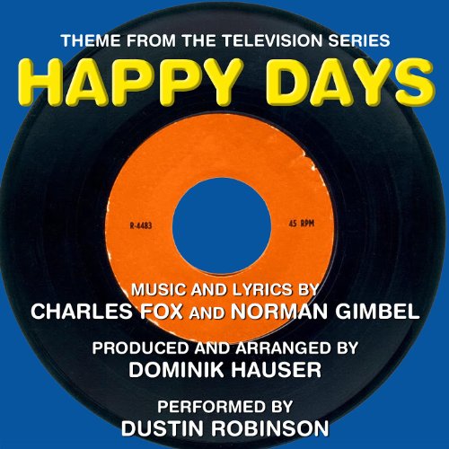 Happy Days – Theme from the TV Series (Charles Fox, Norman Gimbel)