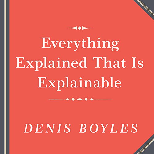 Everything Explained That Is Explainable: On the Creation of the Encyclopedia Britannica's Celebrate by Denis Boyles