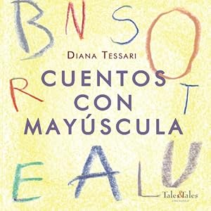 Cuentos con Mayúscula: Para leer "a lo grande" (Spanish Edition)