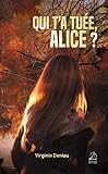 Qui t'a tuée, Alice ? (French Edition) by 