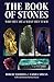 The Book of Stones: Who They Are and What They Teach