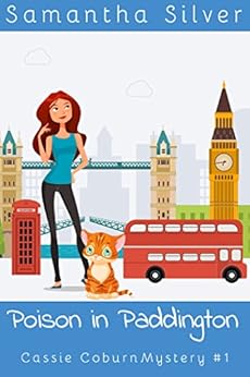 Poison in Paddington (A Cozy Mystery) (Cassie Coburn Mysteries Book 1) by [Silver, Samantha]