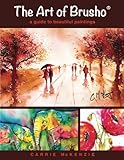 The Art of Brusho: a guide to beautiful paintings by 