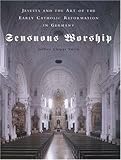 Front cover for the book Sensuous Worship by Jeffrey Chipps Smith