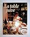 LA TABLE JUIVE: RECETTES & TRADITIONS DE FETES by 