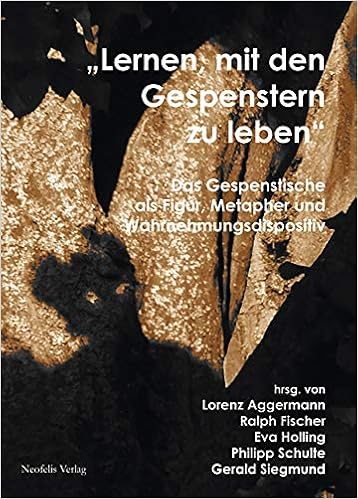 Lernen Mit Den Gespenstern Zu Leben Das Gespenstische Als Figur Metapher Und Wahrnehmungsdispositiv In Theorie Und Asthetik Amazon De Aggermann Lorenz Fischer Ralph Holling Eva Schulte Philipp Siegmund Gerald Aggermann Lorenz Lernen Mit Den Gespenstern Zu Leben Das Gespenstische Als Figur Metapher Und Wahrnehmungsdispositiv In Theorie Und Asthetik Amazon De Aggermann Lorenz Fischer Ralph Holling Eva Schulte Philipp Siegmund Gerald Aggermann Lorenz