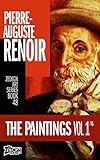 Pierre-Auguste Renoir - The Paintings Vol 1 (Zedign Art Series Book 48) by Pierre-Auguste Renoir