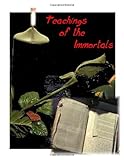 Teachings of the Immortals by 