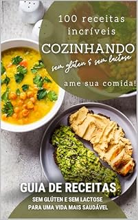 Livro GUIA PRÁTICO DE 100 RECEITAS SEM GLÚTEN E SEM LACTOSE