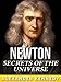 Isaac Newton: Secrets of the Universe (The True Story of Isaac Newton) (Historical Biographies of Famous People)