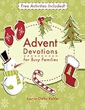 Advent Devotions for Busy Families by Laurie Ostby Kehler