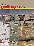 Painting Landscapes in Oil (Watson-Guptill Painting Library) by 