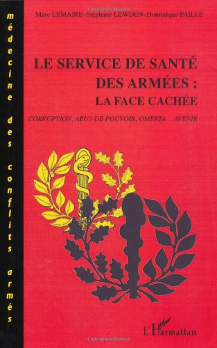 Le  service de santé des armées, la face cachée