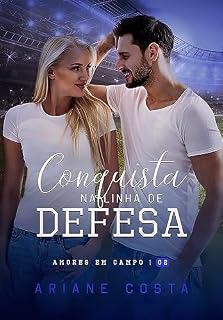 Livro Conquista na Linha de Defesa (Amores em Campo Livro 2)