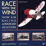 Race with the Wind: How Air Racing Advanced Aviation