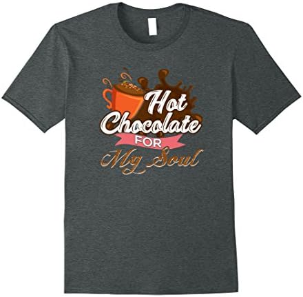 Mens Hot Chocolate For My Soul Cocoa Beverage T-Shirt XL Dark Heather