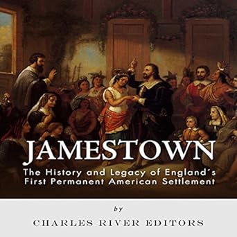 Amazon Com Jamestown The History And Legacy Of England S