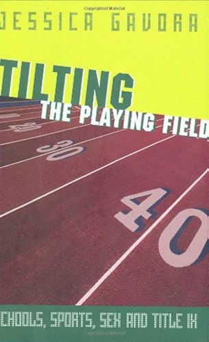 Download Tilting the Playing Field: Schools, Sports, Sex and Title IX PDF