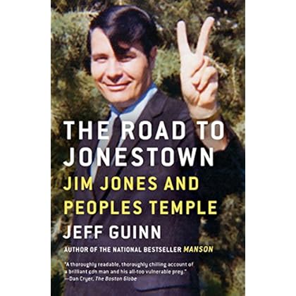 The Road to Jonestown: Jim Jones and Peoples Temple The Road to Jonestown: Jim Jones and Peoples Temple