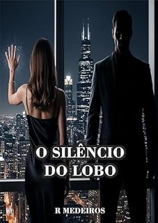 Livro O Silêncio do Lobo (Herdeiros do Submundo)