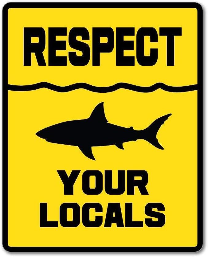 Respect Your Locals Ocean Shark Sharks Yellow Warning Sign Fish Car Sticker Decal Funny PVC Decal Sticker Outdoor Car Decal Vinyl Sticker Decal for Windows, Bumpers, Laptops or Crafts 6inch