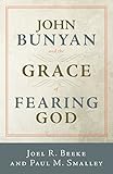 John Bunyan and the Grace of Fearing God