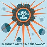 Buy BARRENCE WHITFIELD & THE SAVAGES - Soul Flowers of Titan New or Used via Amazon