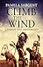 Climb the Wind: A Journey Into Another Past by 