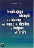 De la pédagogie du français à la didactique des langues : les disciplines, la linguistique et l' by 