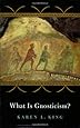 What Is Gnosticism?