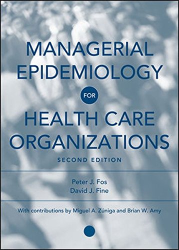 Download Managerial Epidemiology for Health Care Organizations Download Managerial Epidemiology for Health Care Organizations