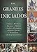 Los grandes iniciados/ The Great Initiators (Tercer Milenio) (Spanish Edition)