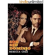 Sob Seu Domínio: Da Paixão à Rendição (Trilogia SOB SEU DOMÍNIO Livro 3)