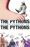 The Pythons' Autobiography By The Pythons by Graham Chapman (Estate), John Cleese