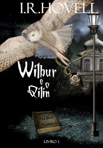 Wilbur e o qilin (Portuguese Edition)