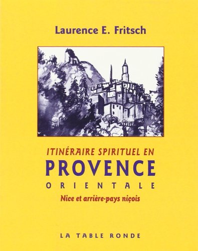 Itinéraire sprituel en Provence orientale