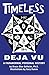 Timeless Deja Vu: A Paranormal Personal History by Bruce Solheim, Gary Dumm