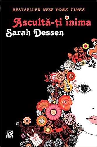 Asculta Ti Inima Romanian Edition Sarah Dessen 9786068754031 Amazon Com Books