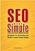 SEO Made Simple: Search Engine Optimizatoin Strategies for Dominating the World's Largest Search Engine by Michael H. Fleischner