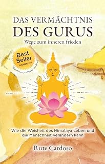 Livro Das Erbe des Gurus Wege zum inneren Frieden: Wie die Weisheit des Himalayas Leben und die Menschheit transformieren fiann
