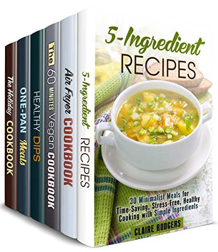 Cook it Quick Box Set (6 in 1): Over 180 5-Ingredient, Air Fryer, Vegan, Cast Iron, Special Holiday Recipes Made Quick and Easy (Quick and Easy Recipes)