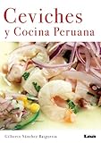 Ceviches y Cocina Peruana (Spanish Edition)