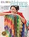 Colorful Afghans to Crochet-16 One-of-a-Kind Easy Throws to Brighten Your Home by 