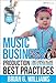 Music Business & Production Best Practices: Today's Complete Fast Track Guide To The Music Industry by 