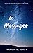 Le Messager (French Edition) by Hannah W. Berry