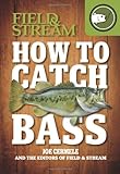 How to Catch Bass (Field & Stream)