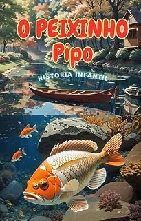 Livro O Peixinho Pipo: História Infantil