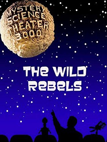 Download Mystery Science Theater 3000- Wild Rebels
