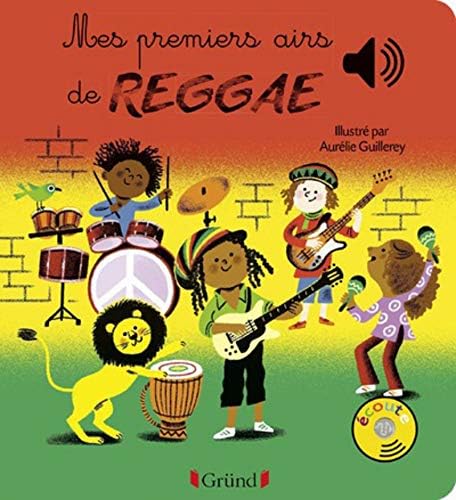 Mes premiers airs de Reggae: Mes Premiers Livres Sonores