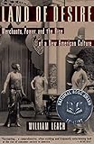 Land of Desire: Merchants, Power, and the Rise of a New American Culture